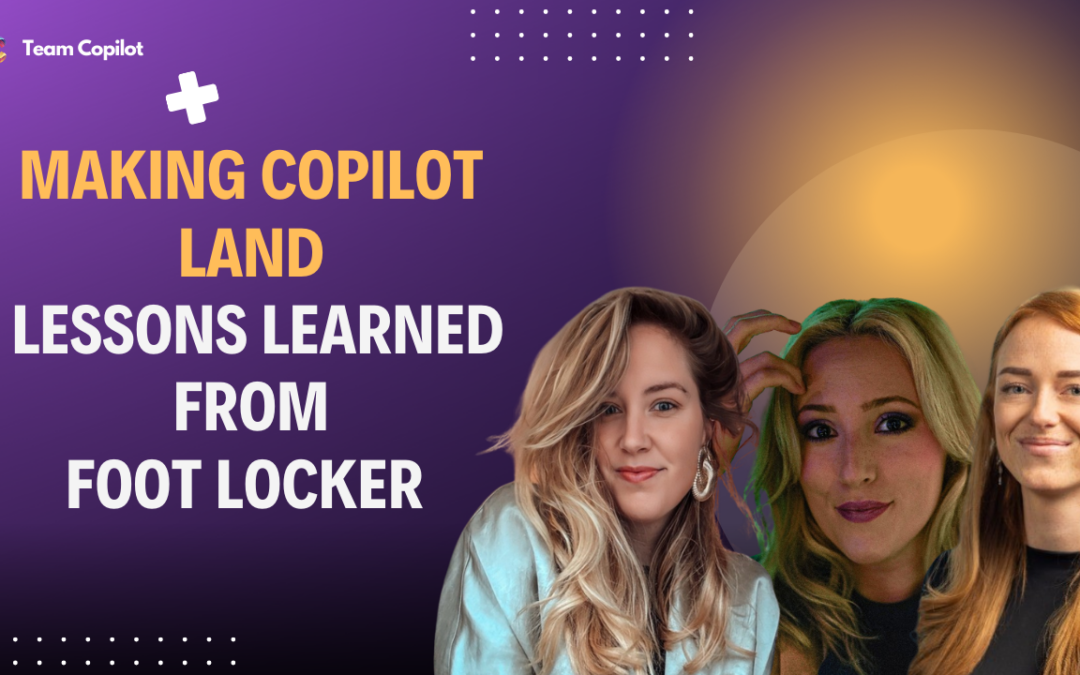 What Foot Locker’s Copilot Adoption Journey Teaches Us About Making AI Work in Organizations