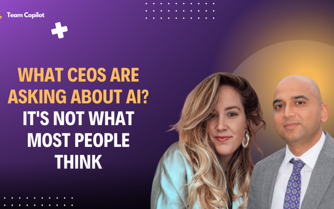 What CEOs Are Actually Asking About AI