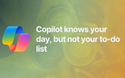 Copilot knows your day, but not your to-do list